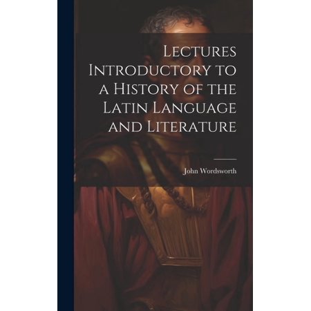 Lectures Introductory to a History of the Latin Language and Literature (Hardcover)