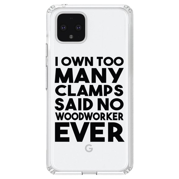 DistinctInk Clear Shockproof Hybrid Case for Google Pixel 4 XL (6.3" Screen) - TPU Bumper Acrylic Back Tempered Glass Screen Protector - Own Too Many Clams - No Woodworker Ever