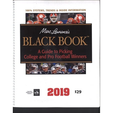 MARC LAWRENCE'S 2019 BLACK BOOK: A GUIDE TO PICKING COLLEGE AND PRO FOOTBALL