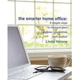 thumbnail image 1 of Pre-Owned The Smarter Home Office: 8 Simple Steps to Increase Your Income, Inspiration and Comfort (Paperback) 0984404503 9780984404506, 1 of 1