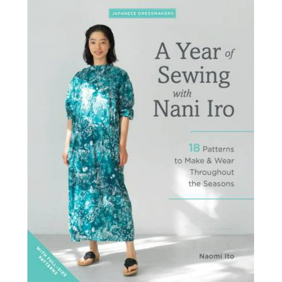 Japanese Dressmakers A Year of Sewing with Nani Iro, (Paperback)