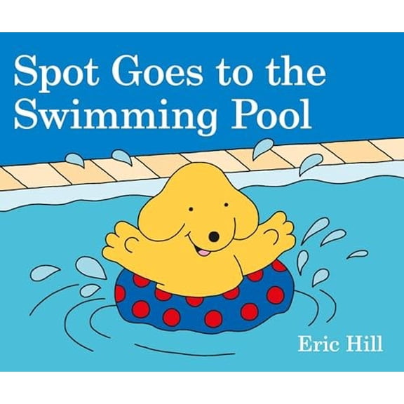 Pre-Owned Spot Goes to the Swimming Pool (Board book) 0241327083 9780241327081