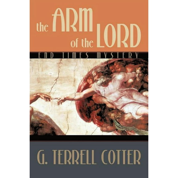 The Arm of the Lord: End Times Mystery