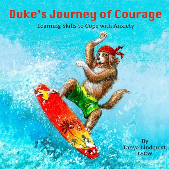 Duke's Journey of Courage: Learning Skills to Cope with Anxiety, (Paperback)