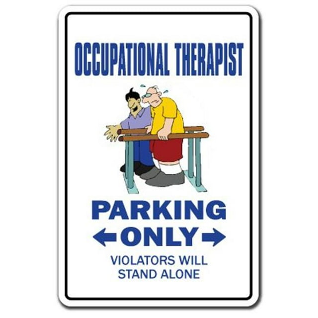 SignMission Z-Occupational Therapist 8 x 12 in. Occupational Therapist Sign