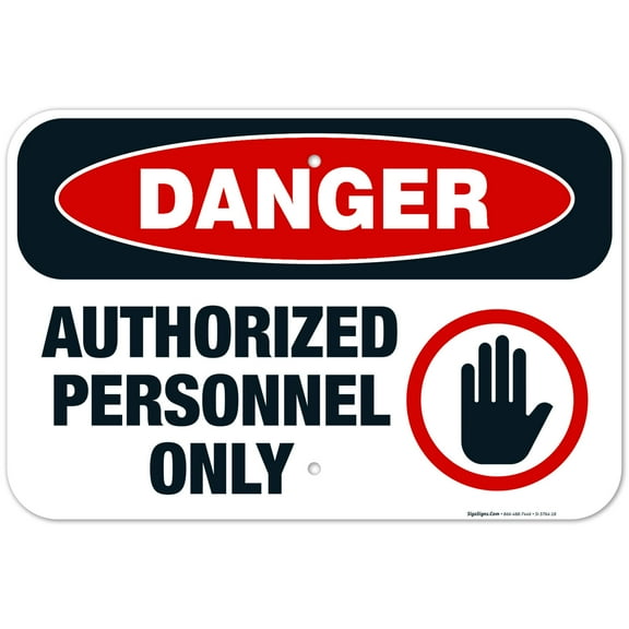 OSHA Sign, Authorized Personnel Only Sign, 12x18 Aluminum