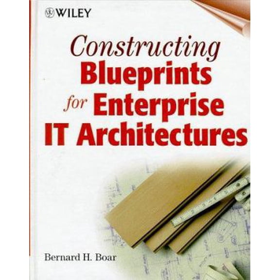 Pre-Owned Constructing Blueprints for Enterprise It Architectures (Hardcover) 0471296201 9780471296201