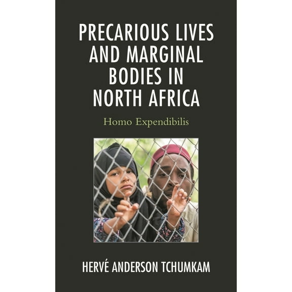 After the Empire: The Francophone World  Precarious Lives and Marginal Bodies in North Africa: Homo Expendibilis, (Paperback)