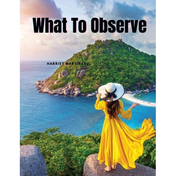 What To Observe, (Paperback)