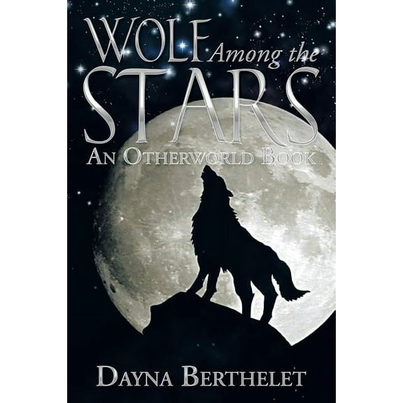 Wolf Among the Stars : An Otherworld Book