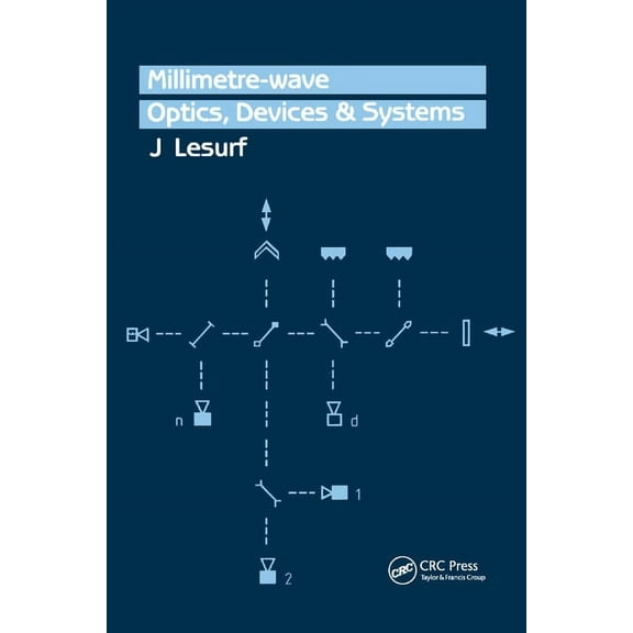 Millimetre-Wave Optics, Devices and Systems, (Paperback)