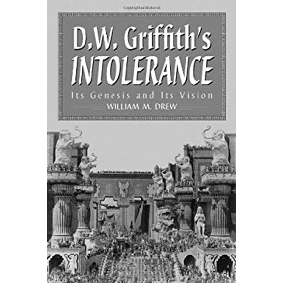 Pre-Owned D. W. Griffith's Intolerance : Its Genesis and Its Vision (Paperback) 9780786412099
