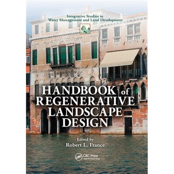 Pre-Owned Integrative Studies in Water Management Handbook of Regenerative Landscape Design, (Paperback)
