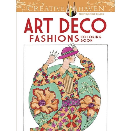 Creative Haven Art Deco Fashions Coloring Book Paperback