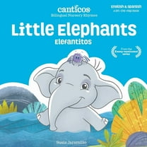 Canticos Bilingual Nursery Rhymes Canticos Little Elephants / Elefantitos: Bilingual Nursery Rhymes, (Board Book)