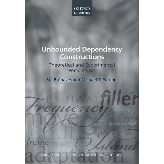 Oxford Surveys in Syntax & Morphology Unbounded Dependency Constructions: Theoretical and Experimental Perspectives, (Hardcover)