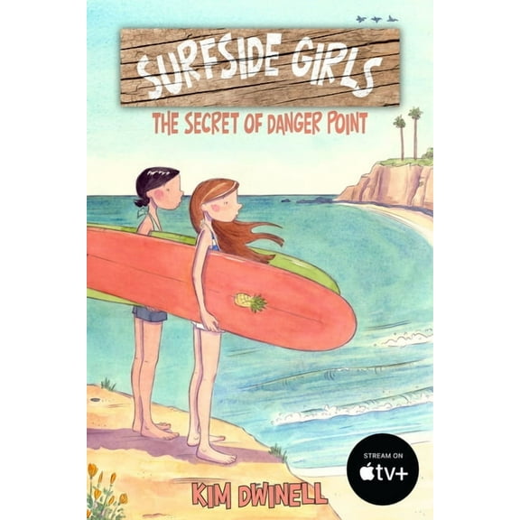Surfside Girls Surfside Girls: The Secret of Danger Point, Book 2, (Paperback)