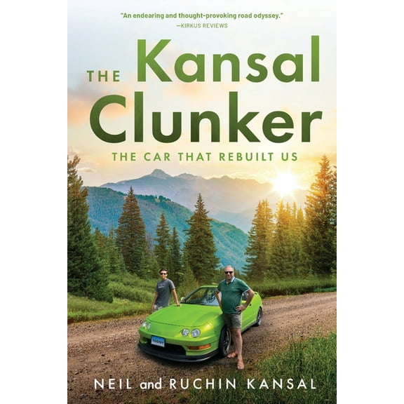 The Kansal Project The Kansal Clunker: The Car That Rebuilt Us, (Paperback)