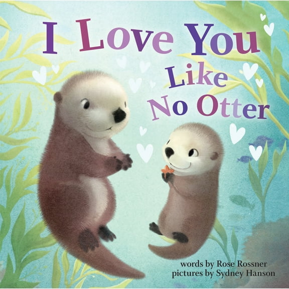 Pre-Owned I Love You Like No Otter (Board book) 1728213746 9781728213743