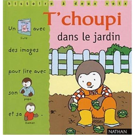 Pre-Owned T CHOUPI DANS LE JARDIN (1) (Hardcover) 2092022237 9782092022238