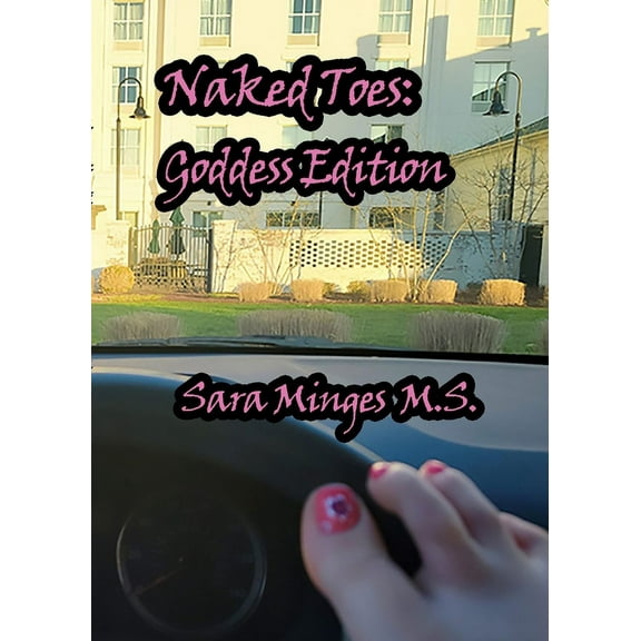 Naked Toes: Goddess Edition, (Paperback)