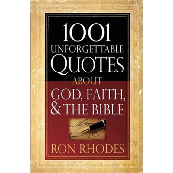 Pre-Owned 1001 Unforgettable Quotes About God, Faith, and the Bible (Paperback) 0736928480 9780736928489
