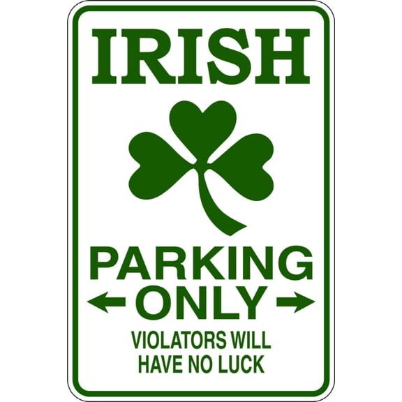 Do It Yourself Wall Decal Sticker Irish Parking Sign Size: 9 X 18 "
