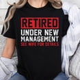 thumbnail image 2 of Retirement Party Shirt for Men, Retired 2025 Under New Management T-shirt for Him, Men's And Women's Graphic Tee 100% Cotton by TBun, Full Sizes S-5XL, 2 of 5