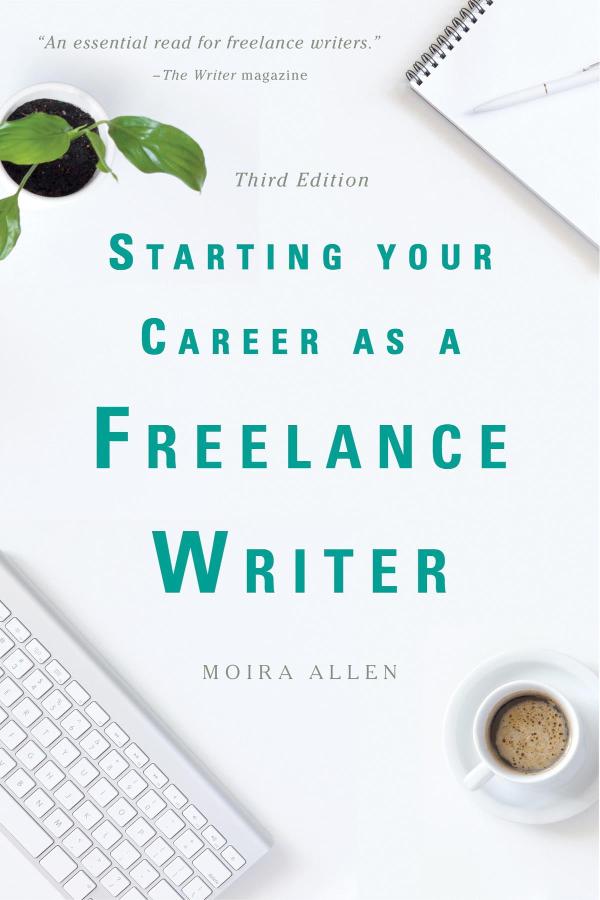 Starting Your Career as a Freelance Writer Starting Your Career as a Freelance Writer