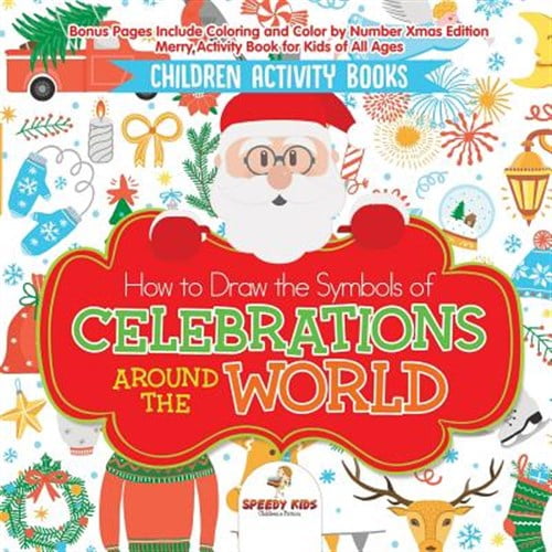 Pre-Owned Children Activity Books. How to Draw the Symbols of Celebrations around the World. Bonus Pages Include Coloring and Color by Number Xmas Edition. Merry Activity Book for Kids of All Ages (Paperback)