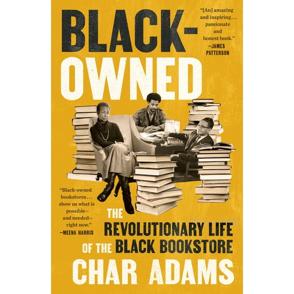 Black-Owned: The Revolutionary Life of the Black Bookstore, (Hardcover)