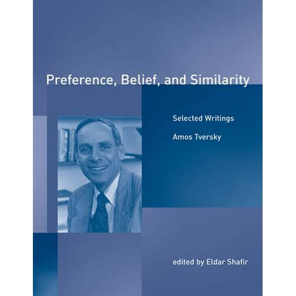 Preference, Belief, and Similarity: Selected Writings, (Paperback)