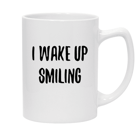 

I Wake Up Smiling - 14oz Ceramic White Statesman Coffee Mug White