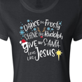 thumbnail image 4 of Inktastic Dance Like Frosty, Shine Like Rudolph, Give Like Santa Women's T-Shirt, 4 of 5