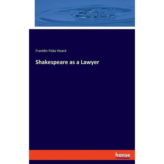 Shakespeare as a Lawyer, (Paperback)