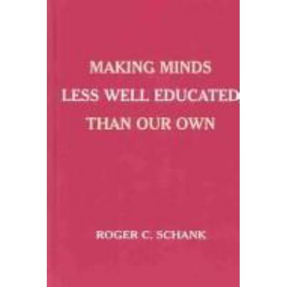 Pre-Owned Making Minds Less Well Educated Than Our Own (Paperback) 0805848789 9780805848786