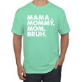 thumbnail image 2 of Wild Bobby Mama Mommy Mom Bruh Men Tee, 2 of 6