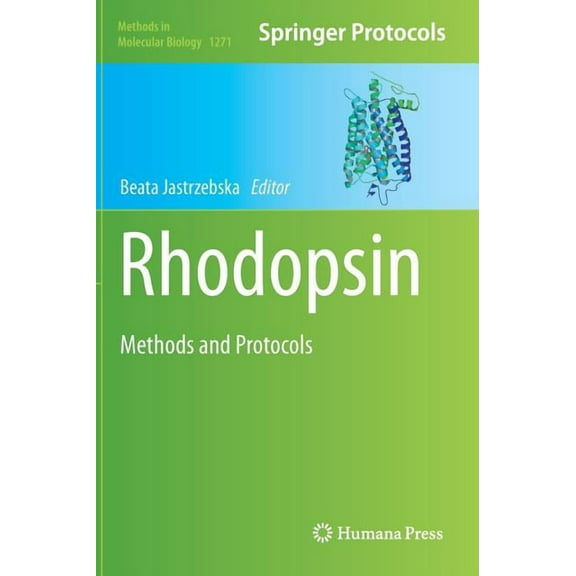 Methods in Molecular Biology Rhodopsin: Methods and Protocols, Book 1271, (Hardcover)