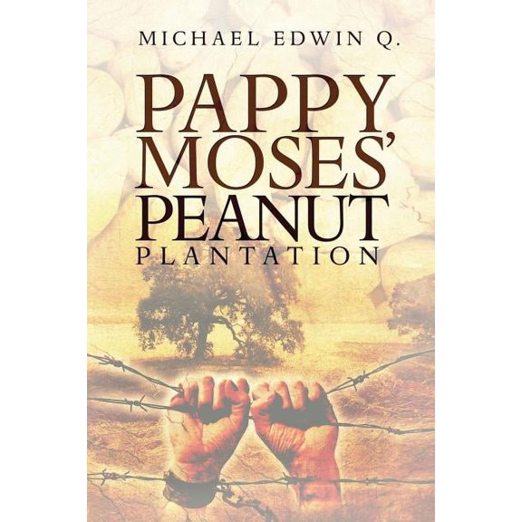 Pappy Moses' Peanut Plantation, (Paperback)