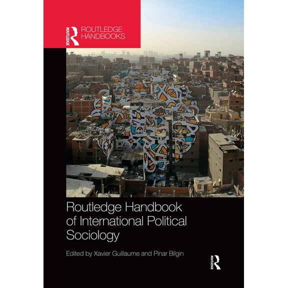 Routledge Handbook of International Political Sociology, (Paperback)