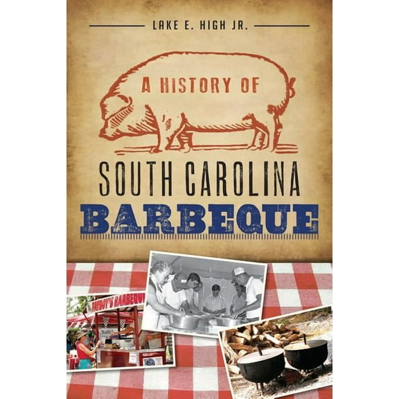 American Palate: A History of South Carolina Barbeque (Paperback)