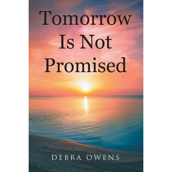 Tomorrow Is Not Promised (Paperback)