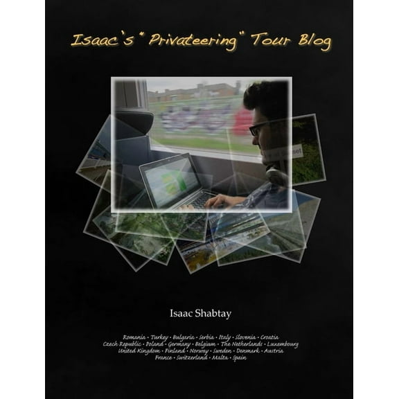 Isaac's "Privateering" Tour Blog, (Paperback)