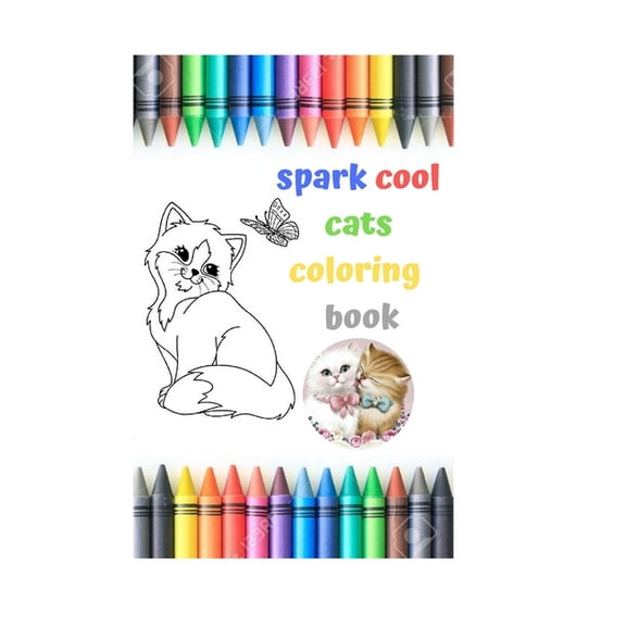 spark cool cats coloring book: A Collection Of Cute Cats Coloring Pages For Kids (Paperback)