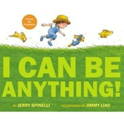 Pre-Owned I Can Be Anything! (Hardcover 9780316162265) by Jerry Spinelli, Jimmy Liao