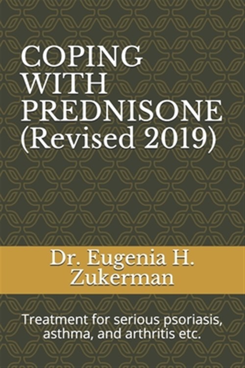 COPING WITH PREDNISONE (Revised 2019) Treatment for serious psoriasis