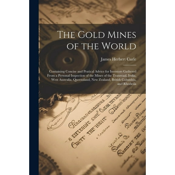 The Gold Mines of the World (Paperback)
