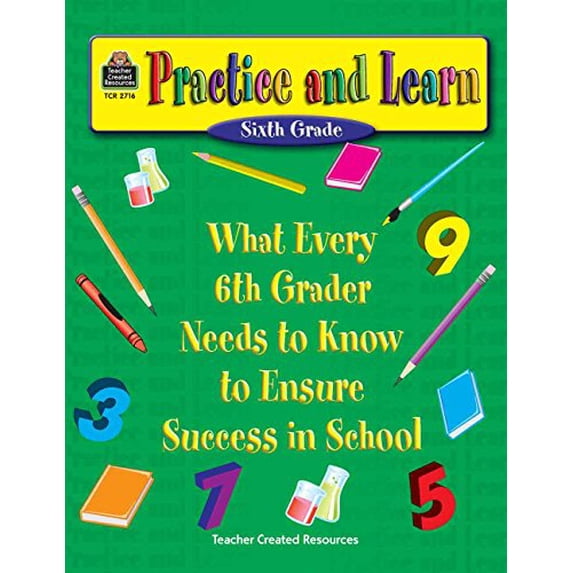 Pre-Owned Practice and Learn: What Every 6th Grader Needs to Know to Ensure Success (Paperback) 1576907163 9781576907160