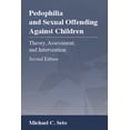 thumbnail image 2 of Pedophilia and Sexual Offending Against Children : Theory, Assessment, and Intervention (Edition 2) (Hardcover), 2 of 2