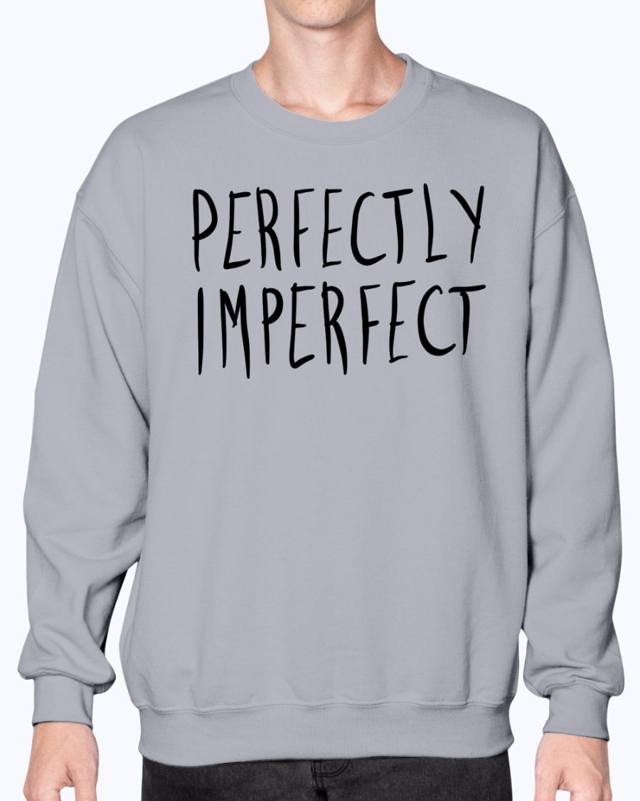 perfectly imperfect sweatshirt